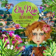 Load image into Gallery viewer, Front cover of Elly Rose in Sri Lanka written and illustrated by Maggie O'Hara
