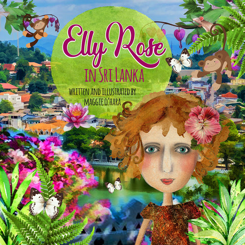 Front cover of Elly Rose in Sri Lanka written and illustrated by Maggie O'Hara