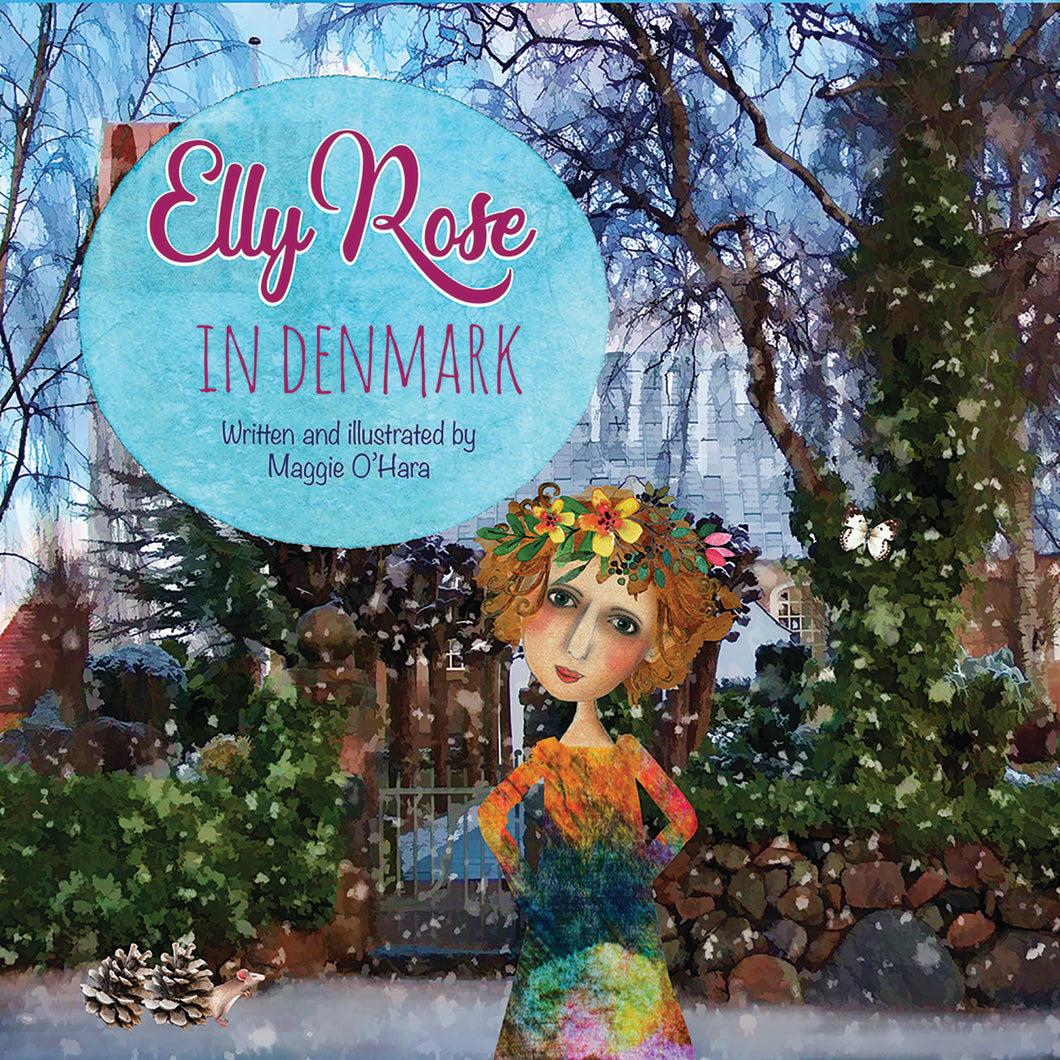 Front cover of Elly Rose in Denmark written and illustrated by Maggie O'Hara